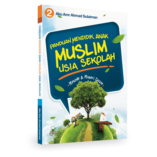 Panduan Mendidik Anak Muslim Usia Sekolah 2 (Promo Parenting)
