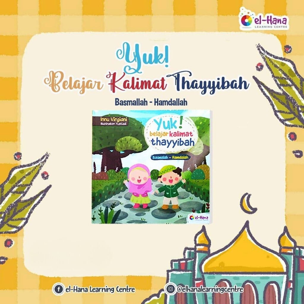 Yuk! Belajar Kalimat Thayyibah Basmalah-Hamdalah (Soft Cover)