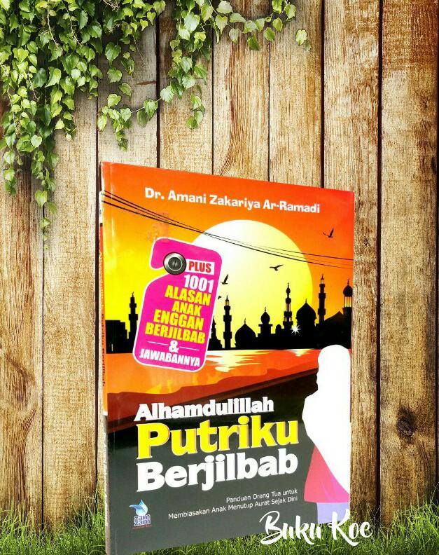 Alhamdulillah Putriku Berjilbab