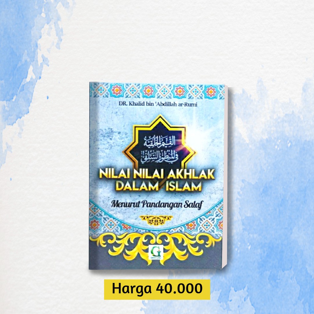 Nilai Nilai Akhlak Dalam Islam (Menurut Pandangan Salaf)