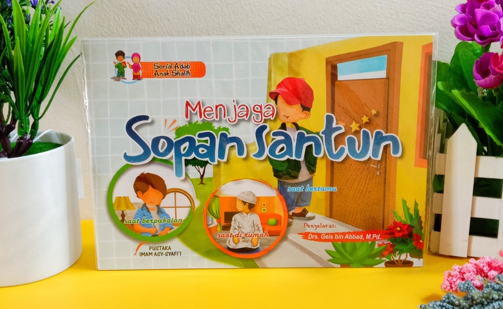 Serial Adab Anak Shalih: Menjaga Sopan Santun