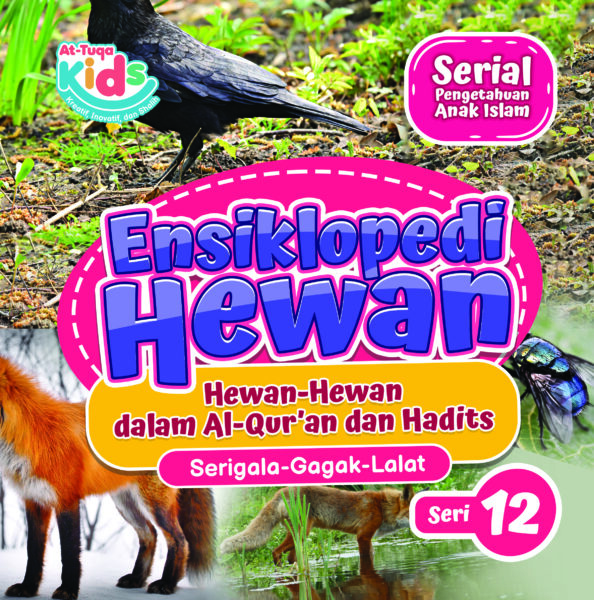 Ensiklopedi Hewan (Hewan-Hewan Dalam Alquran dan Hadits Seri 12)