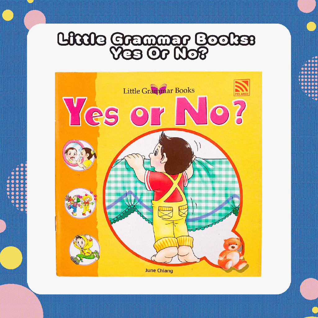 Little Grammar Books Yes Or No? (June Chiang)