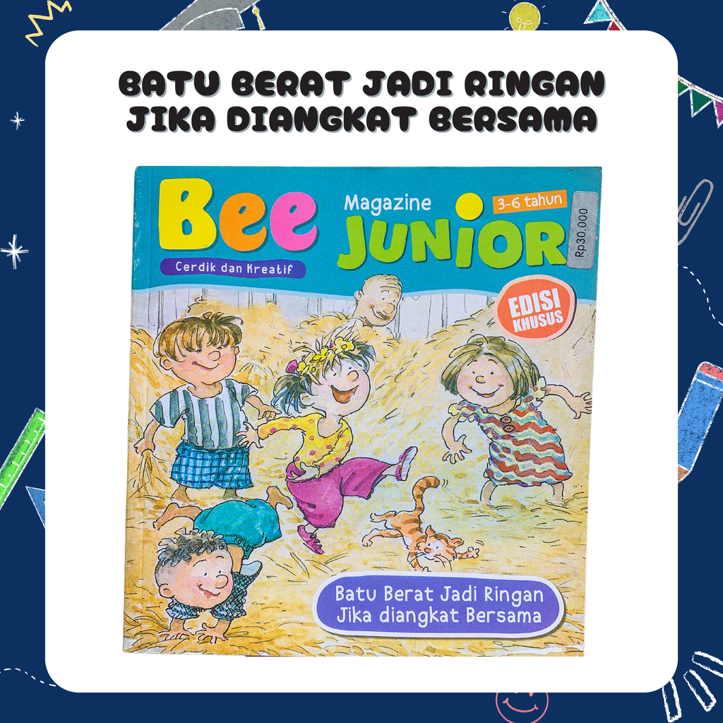 Bee Magazine Junior: Batu Berat Jadi Ringan Jika Diangkat Bersama