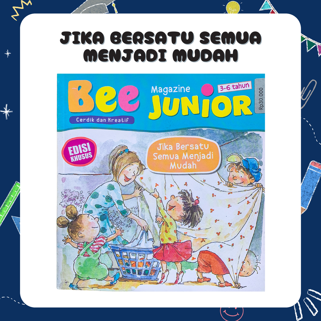 Bee Magazine Junior: Jika Bersatu Semua Menjadi Mudah