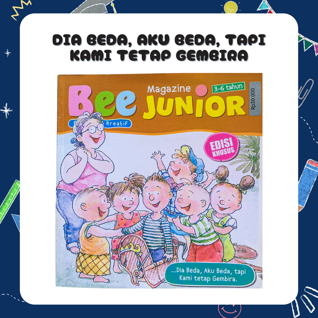 Bee Magazine Junior: Dia Beda, AKu Beda, Tapi Kami Tetap Gembira