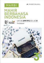 Mahir Berbahasa Indonesia Untuk SMP/MTs Kelas IX (Jilid 3)