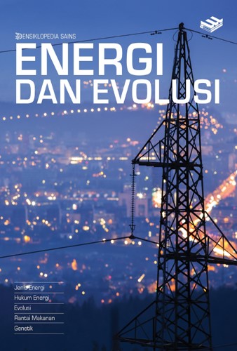 Ensiklopedia Sains: Energi &amp; Evolusi