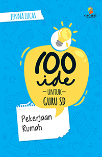 100 Ide Untuk Guru SD: Pekerjaan Rumah