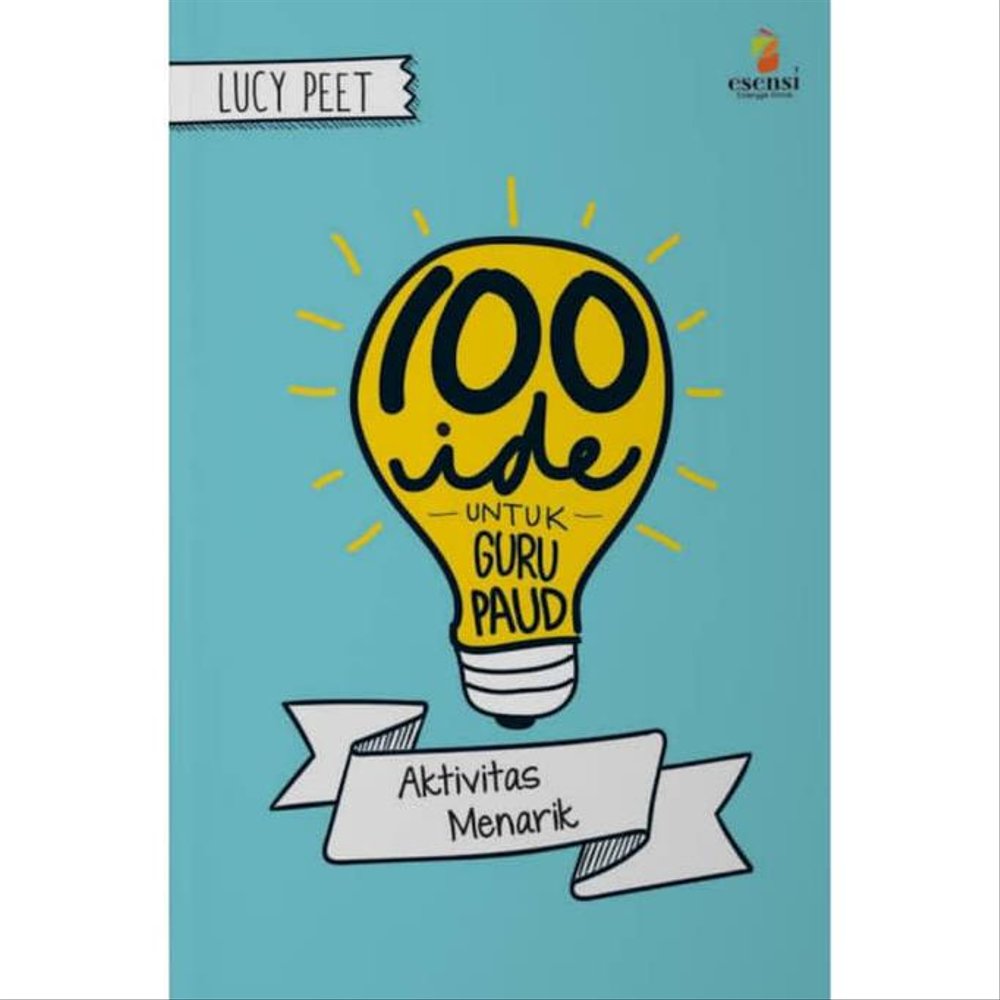 100 Ide Untuk Guru PAUD : Aktivitas Menarik