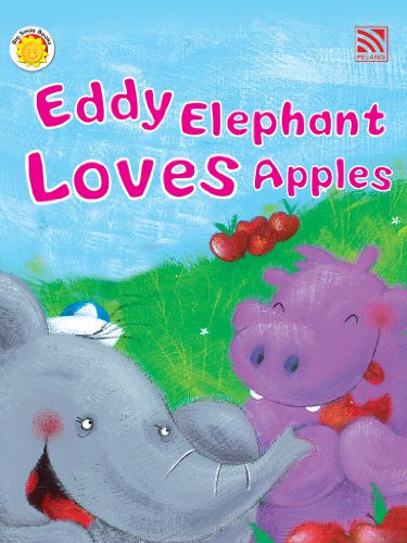 Big Smile Books : Eddy Elephant Loves Apples