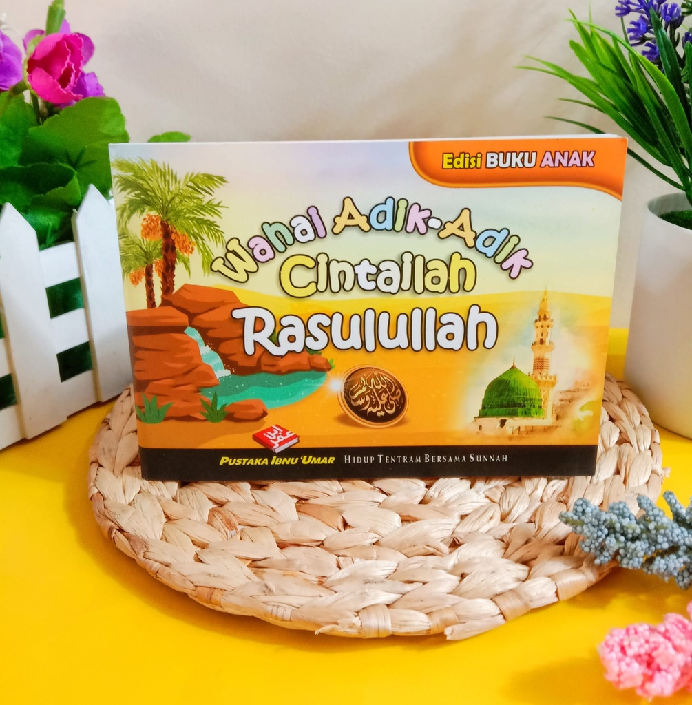 Edisi Buku Anak: Wahai Adik-Adik Cintailah Rasulullah