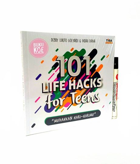 101 Life Hacks For Teens &quot;Mudahkan hari-Harimu&quot;