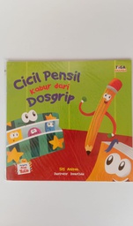 Seri Dongeng Alat Tulis: Cicil Pensil Kabur Dari Dosgrip