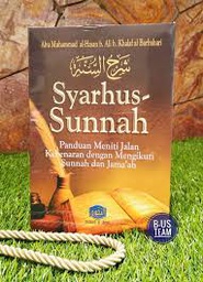 Syarhus Sunnah Panduan Meniti Jalan Kebenaran dengan Mengikuti Sunnah dan jama'ah