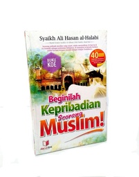 Beginilah Kepribadian Seorang Muslim