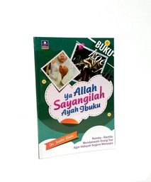 Ya Allah Sayangilah Ayah Ibuku