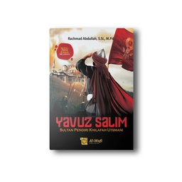 Serial Trilogi Sultan Utsmani : Yavuz Salim