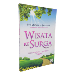 Wisata ke Surga (Mengenal Surga Lebih Dekat)