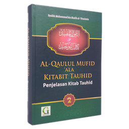 Al Qaulul Mufid ‘Ala Kitabit Tauhid Penjelasan Kitab Tauhid Jilid 2