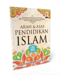 Arah &amp; Asas Pendidikan Islam