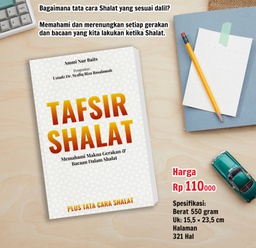 Tafsir Shalat (Memahami Makna &amp; Gerakan Bacaan Dalam Shalat)