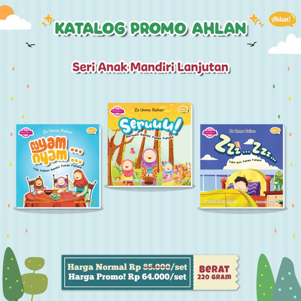 Seri Anak Mandiri (Zzz... Zzz..., Nyam... Nyam..., Seruuu!), Ahlan