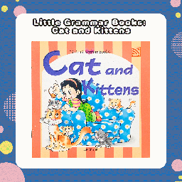 Little Grammar Books Cat and Kittens (Judith Sim)