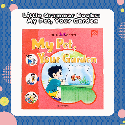 Little Grammar Books My Pet, Your Garden (June Chiang)