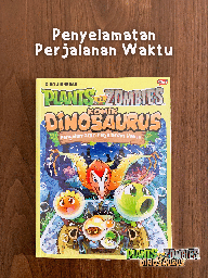 Plants VS Zombies - Komik Dinosaurus : Penyelamatan Perjalanan Waktu