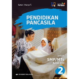 Pendidikan Pancasila Untuk SMP/MTS Kelas VIII (Edisi Revisi)