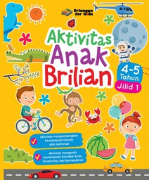 Aktivitas Anak Brilian 4-5 Tahun Jilid 1