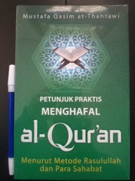 Petunjuk Praktis Menghafal Al-qur'an