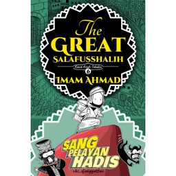 The Great Salafusshalih: Imam Ahmad #6