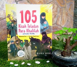 Promo: 105 Kisah Teladan Para Khalifah Untuk Anak, Al-Kautsar Kids