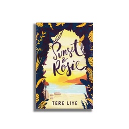 Tere Liye : Sunset &amp; Rosie