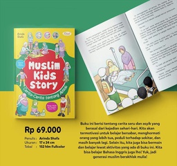 Muslim Kids Story : Cerita-Cerita Tentang Akhlak