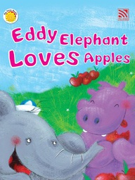 Big Smile Books : Eddy Elephant Loves Apples