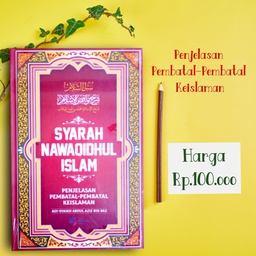 Syarah Nawaqidhul Islam (Penjelasan Pembatal-Pembatal Keislaman)