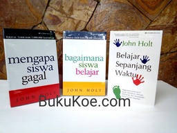 Bagaimana Siswa Belajar, John Holt